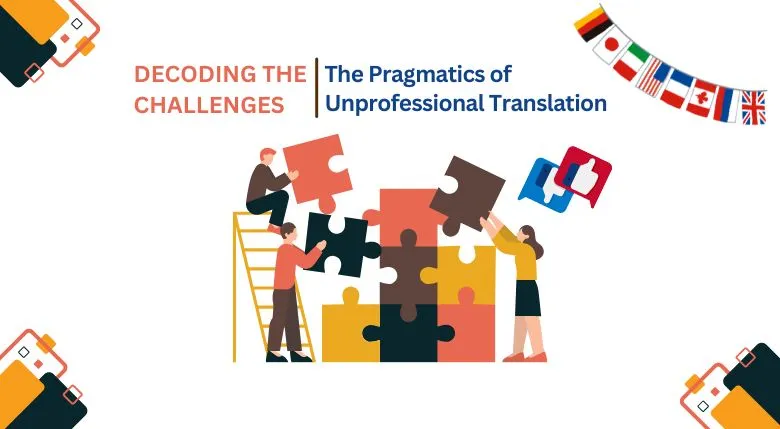 The Pragmatics of Unprofessional Translation